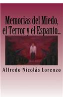 Memorias del Miedo, el Terror y el Espanto...