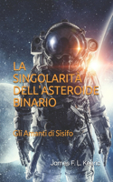 La singolarità dell'asteroide binario: gli Amanti di Sisifo