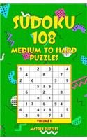 Sudoku: 108 Medium to Hard Puzzles(1 108 Sudoku 9x9 Puzzles: Medium, Hard)