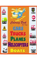 Cars Trucks Planes Boats Helicopters Boats Coloring Book