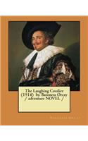 Laughing Cavalier (1914) by. Baroness Orczy / adventure NOVEL /