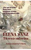 ELENA SANZ Tú serás mi reina