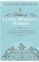 5 Habits of Godly Resilient Women