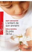 L'Enfant de Son Ennemi - Si Pres de Lui...