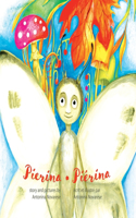 Pierina / Piérina: English / French Bilingual Children's Picture Book (Livre pour enfants bilingue anglais / français)