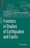 Frontiers in Studies of Earthquakes and Faults