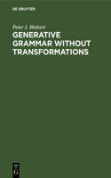 Generative Grammar without Transformations