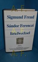 Sigmund Freud - Sandor Ferenczi. Briefwechsel