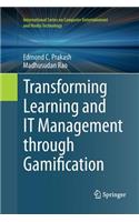 Transforming Learning and It Management Through Gamification