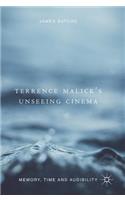 Terrence Malick's Unseeing Cinema: Memory, Time and Audibility