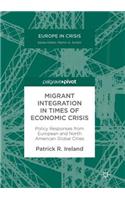 Migrant Integration in Times of Economic Crisis