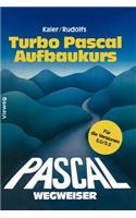 Turbo Pascal-Wegweiser Aufbaukurs