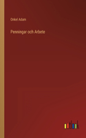Penningar och Arbete