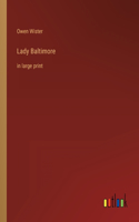 Lady Baltimore: in large print