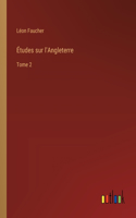 Études sur l'Angleterre