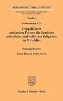 Doppelkloster Und Andere Formen Der Symbiose Mannlicher Und Weiblicher Religiosen Im Mittelalter