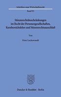 Stimmrechtsbeschrankungen Im Recht Der Personengesellschaften, Kernbereichslehre Und Stimmrechtsausschluss