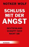Schluss Mit Der Angst - Deutschland Schafft Sich Nicht Ab!