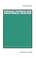 Soziales Handeln Und Strukturelle Selektion
