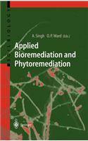 Applied Bioremediation and Phytoremediation