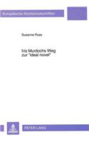 Iris Murdochs Weg zur «ideal novel»