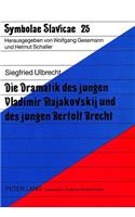 Dramatik Des Jungen Vladimir Majakovskij Und Des Jungen Bertolt Brecht