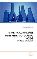 Tin Metal Complexes with Phthaloylamino Acids