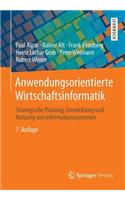 Anwendungsorientierte Wirtschaftsinformatik: Strategische Planung, Entwicklung Und Nutzung Von Informationssystemen