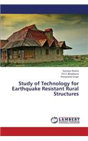 Study of Technology for Earthquake Resistant Rural Structures