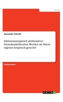 Inklusionsanspruch deliberativer Demokratietheorien. Werden sie ihrem eigenen Anspruch gerecht?