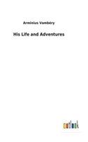 His Life and Adventures