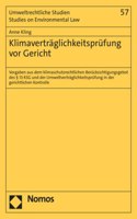 Klimavertraglichkeitsprufung VOR Gericht: Vorgaben Aus Dem Klimaschutzrechtlichen Berucksichtigungsgebot Des 13 Ksg Und Der Umweltvertraglichkeitsprufung in Der Gerichtlichen Kontrolle