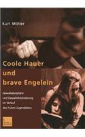 Coole Hauer und brave Engelein