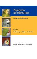 Papageien als Heimvögel, Band 2