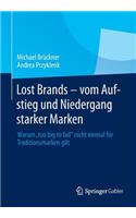 Lost Brands - Vom Aufstieg Und Niedergang Starker Marken
