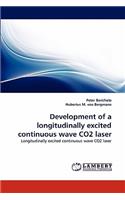 Development of a Longitudinally Excited Continuous Wave Co2 Laser