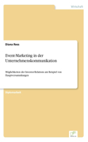 Event-Marketing in der Unternehmenskommunikation: Möglichkeiten der Investor-Relations am Beispiel von Hauptversammlungen