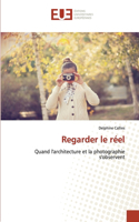 Regarder le réel