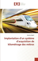 Implantation d un système d acquisition de kilométrage des métros