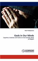 Gods in Our Minds