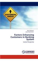 Factors Enhancing Customers in Banking System