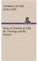 Story of Creation as Told By Theology and By Science