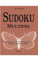 Sudoku Multipel: Butterfly, Cross, Flower, Gattai-3, Windmill, Samurai, Sohei - Band 1