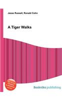 A Tiger Walks