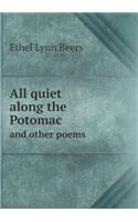 All Quiet Along the Potomac and Other Poems