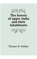 The forests of upper India and their inhabitants: (English)