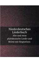 Niederdeutsches Liederbuch Alte und neue plattdeutsche Lieder und Reime mit Singweisen