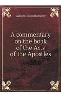 A Commentary on the Book of the Acts of the Apostles