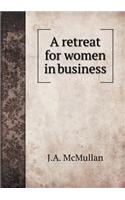 A Retreat for Women in Business