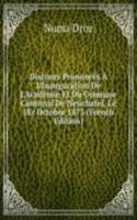 Discours Prononces A L'Inauguration De L'Academie Et Du Gymnase Cantonal De Neuchatel, Le 1Er Octobre 1873 (French Edition)